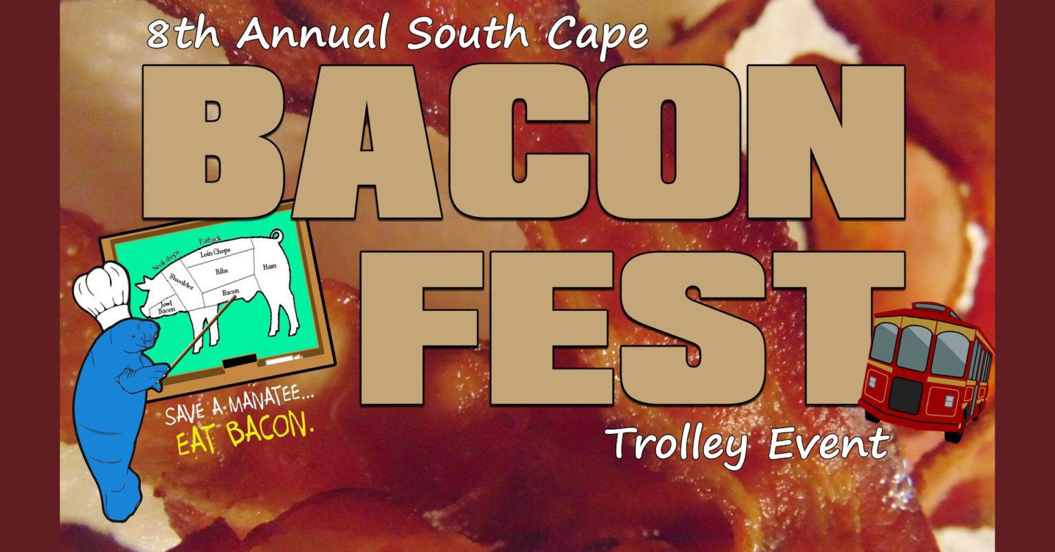 8th Annual South Cape BaconFest Trolley Event - South Cape Hospitality ...